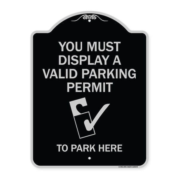 You Must Display Valid Parking Permit to Park Here Heavy-Gauge Alum Sign, 24" x 18", BS-1824-22694